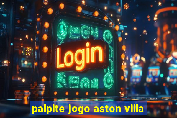 palpite jogo aston villa